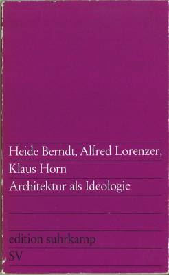 Bild des Verkufers fr Architektur als Ideologie. zum Verkauf von Antiquariat Weinek