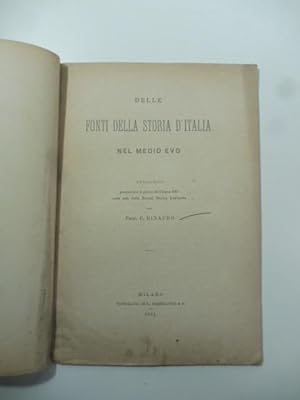 Delle fonti della Storia d'Italia nel Medio Evo