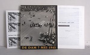 De Dam 7 Mei 1945 - Foto's en documenten / Photographs and Documents - Cas Ooorthuys, Caler Blaze...