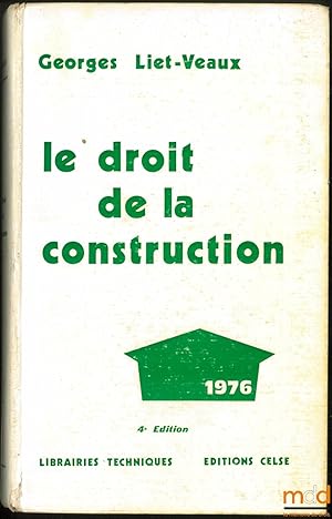 Bild des Verkufers fr LE DROIT DE LA CONSTRUCTION, 4ed. 1976 zum Verkauf von La Memoire du Droit