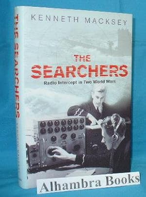 Seller image for The Searchers : How Radio Interception Changed the Course of Both World Wars for sale by Alhambra Books