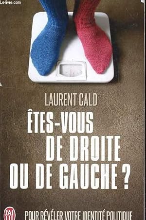 Image du vendeur pour ETES VOUS DE DROITE OU DE GAUCHE? mis en vente par Le-Livre