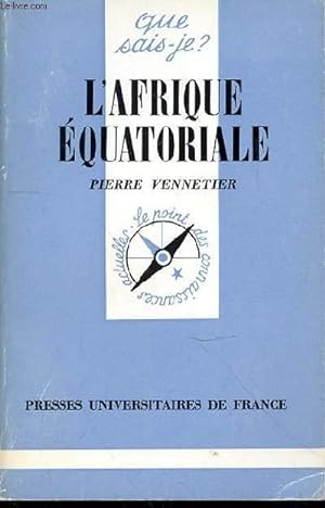 Bild des Verkufers fr L'AFRIQUE EQUATORIALE zum Verkauf von Le-Livre