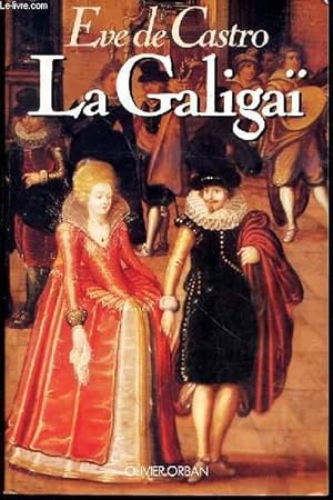 Image du vendeur pour LA GALIGAI mis en vente par Le-Livre