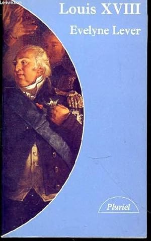 Image du vendeur pour LOUIS XVIII - mis en vente par Le-Livre