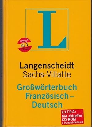 Langescheidt Sachs-Villatte Großwörterbuch Französisch - Deutsch. Rund 150.00 Stichwörter und Wen...