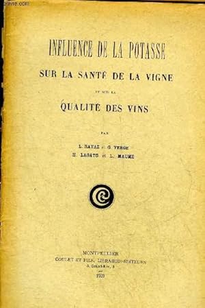 Seller image for INFLUENCE DE LA POTASSE SUR LA SANTE DE LA VIGNE ET SUR LA QUALITE DES VINS. for sale by Le-Livre