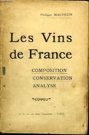 Seller image for LES VINS DE FRANCE - COMPOSITION CONSERVATION ANALYSE. for sale by Le-Livre