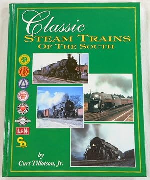 Bild des Verkufers fr Classic Steam Trains of the South zum Verkauf von Resource Books, LLC