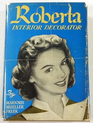 Roberta, Interior Decorator. Romances for Young Moderns