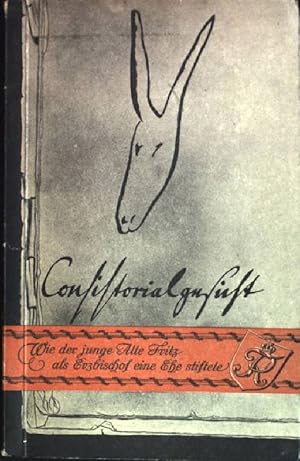 Seller image for Consistorialgesicht: Ein Aktenfund und seine Deutung for sale by books4less (Versandantiquariat Petra Gros GmbH & Co. KG)
