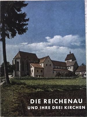 Die Reichenau und ihre drei Kirchen;