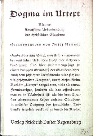 Image du vendeur pour Dogma im Urtext: Kleines Deutsches Urkundenbuch des christlichen Glaubens mis en vente par books4less (Versandantiquariat Petra Gros GmbH & Co. KG)