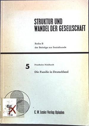 Bild des Verk�ufers f�r Die Familie in Deutschland: Gesellschaftliche Stellung, Struktur und Funktionen; Struktur und Wandel der Gesellschaft, Reihe B, Band 5; zum Verkauf von books4less (Versandantiquariat Petra Gros GmbH & Co. KG)