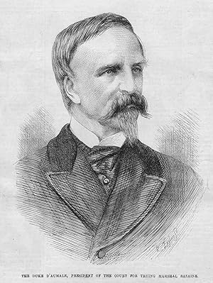 Bild des Verk�ufers f�r The duke D'aumale, president of the court for trying Marshal Bazaine. / Fran�ois-Achille Bazaine zum Verkauf von Antiquariat Steffen V�lkel GmbH