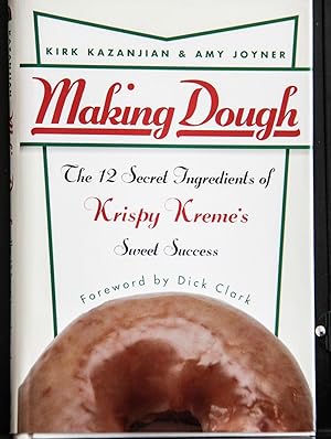 Bild des Verkufers fr Making Dough: The 12 Secret Ingredients of Krispy Kreme's Sweet Success zum Verkauf von Mad Hatter Bookstore