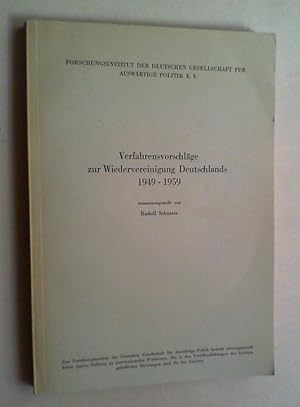 Verfahrensvorschläge zur Wiedervereinigung Deutschlands 1949 - 1959. (Hg. vom Forschungsinstitut ...