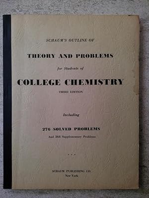 Bild des Verkufers fr Schaum's Outline of Theory and Problems for Students of College Chemistry zum Verkauf von P Peterson Bookseller