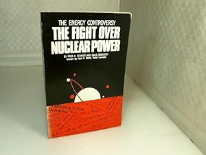 The Energy Controversy. The Fight over Nuclear Power.