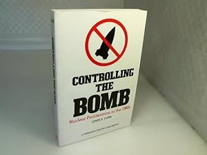 Controlling the Bomb. Nuclear Proliferation in the 1980s.