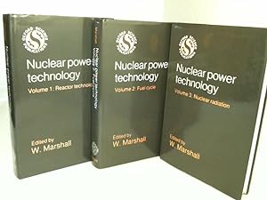 Nuclear Power Technology. Volume 1: Reactor technology; Volume 2: Fuel cycle; Volume 3: Nuclear r...