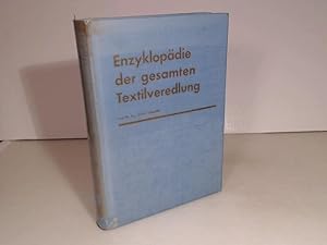 Enzyklopädie der gesamten Textilveredlung.