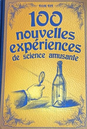 Seller image for 100 nouvelles experiences de science amusante for sale by Artful Dodger Books