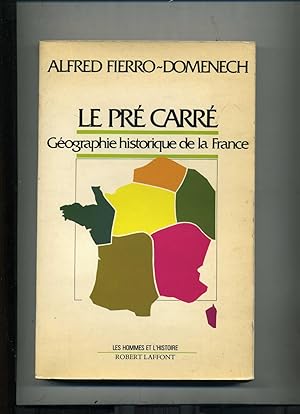 Image du vendeur pour LE PR CARRE . Gographie historique de la France mis en vente par Librairie CLERC