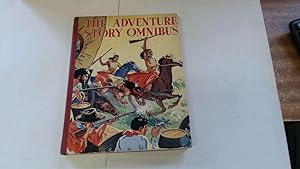 Immagine del venditore per THE ADVENTURE STORY OMNIBUS venduto da Goldstone Rare Books