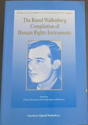 Bild des Verkufers fr The Raoul Wallenberg Compilation of Human Rights Instruments zum Verkauf von Chapter 1