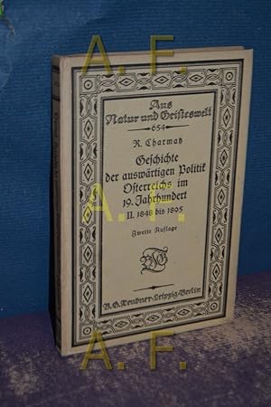 Seller image for Geschichte der auswärtigen Politik Österreichs im 19. Jahrhundert Teil: 1 :Bis zum Sturze Metternichs (Aus Natur und Geisteswelt 653) for sale by Antiquarische Fundgrube e.U.