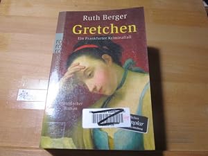 Bild des Verkäufers für Gretchen : ein Frankfurter Kriminalfall ; historischer Roman. Rororo ; 24544 zum Verkauf von Wimbauer Buchversand