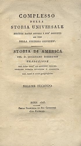 Storia di America. Traduzione per cura dell'Ab. Antonio Pillori. Edizione romana riveduta e corre...
