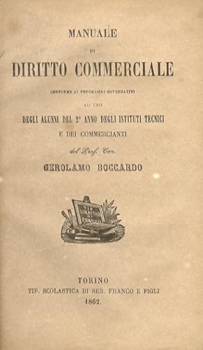 Bild des Verkufers fr Manuale di diritto commerciale conforme ai programmi governativi ad uso degli alunni del 2 anno degli istituti tecnici e dei commercianti. zum Verkauf von Libreria Oreste Gozzini snc