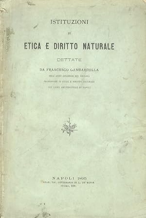 Bild des Verkufers fr Istituzioni di etica e diritto naturale. zum Verkauf von Libreria Oreste Gozzini snc