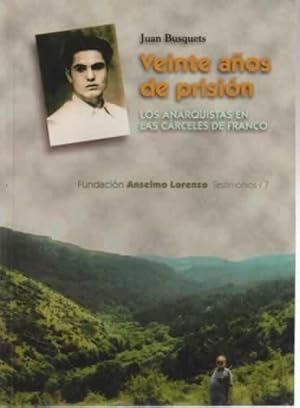 Imagen del vendedor de Veinte aos de prisin. Los anarquitas en las crceles de Franco a la venta por Librera Cajn Desastre