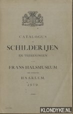 Bild des Verkufers fr Catalogus der schilderijen en teekeningen in het Frans Halsmuseum der gemeente Haarlem 1929 zum Verkauf von Klondyke