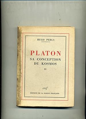 PLATON SA CONCEPTION DU KOSMOS TOME II