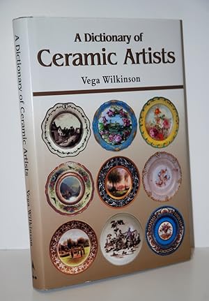 Image du vendeur pour A Dictionary of Ceramic Artists mis en vente par Nugget Box  (PBFA)