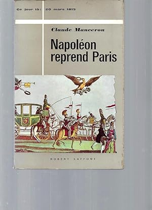 Napoléon reprend Paris