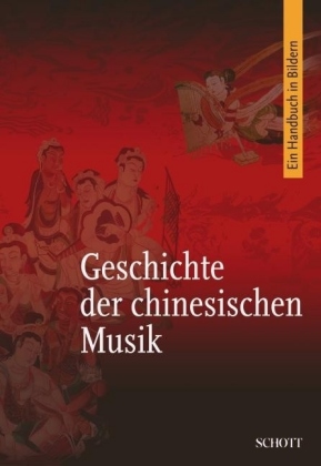 Image du vendeur pour Die Geschichte der chinesischen Musik mis en vente par CONTINUO Noten-Buch-Versand