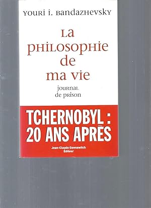 La philosophie de ma vie : Journal de prison