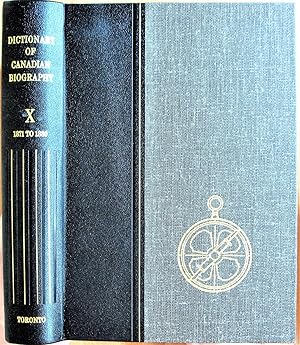 Dictionary of Canadian Biography Volume X 1871-1880. Laurentian Edition