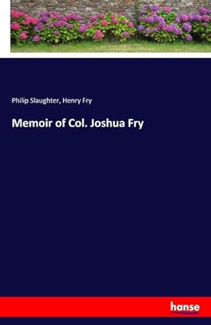 Imagen del vendedor de Memoir of Col. Joshua Fry a la venta por AHA-BUCH GmbH