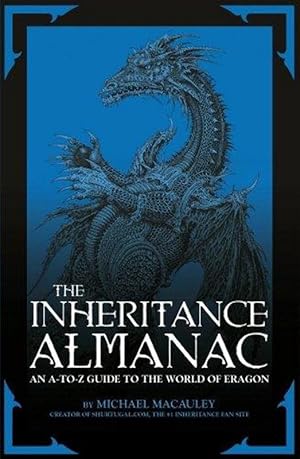 Imagen del vendedor de The Inheritance Almanac: An A-To-Z Guide to the World of Eragon. by Michael MacAuley with Mark Cotta Vaz a la venta por M.Roberts - Books And ??????