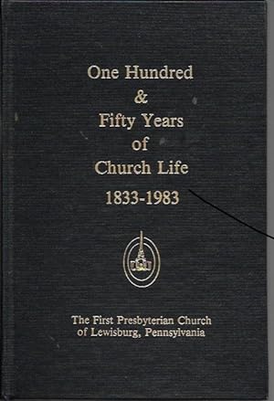 Seller image for One Hundred & Fifty Years of Church Life 1833-1983 for sale by Bookfeathers, LLC