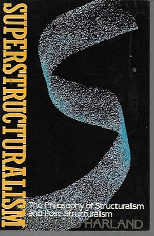 Image du vendeur pour Superstructuralism: The Philosophy of Structuralism and Post-structuralism (New Accents) mis en vente par Bookfeathers, LLC