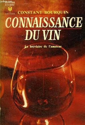 Bild des Verkufers fr CONNAISSANCE DU VIN - LE BREVIAIRE DE L'AMATEUR . zum Verkauf von Le-Livre