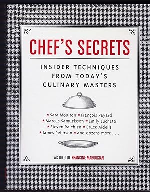 Seller image for Chef's Secrets: Insider Techniques from Today's Culinary Masters for sale by Riverhorse Books