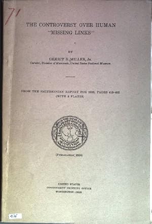 Bild des Verkufers fr The Controversy over Human "Missing Links" Sonderdruck aus: Smithsonian Report for 1928 zum Verkauf von books4less (Versandantiquariat Petra Gros GmbH & Co. KG)